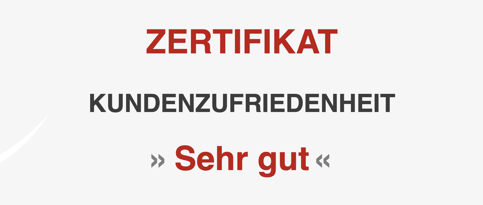 Zertifikat "Kundenzufriedenheit: Sehr Gut"