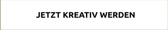 Text "Jetzt Kreativ werden"